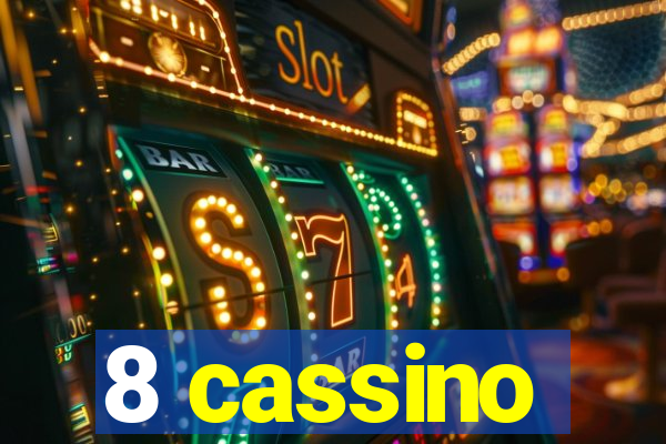 8 cassino